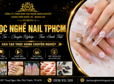 Học Nghề Nail TPHCM Uy Tín – Khóa Học Thực Hành
